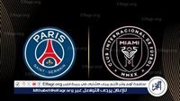 مجانا ودون اشتراك.. شاهد مباراة باريس سان جيرمان وإنتر ميامي اليوم دون تقطيع بث مباشر - كأس العالم للأندية 2025
